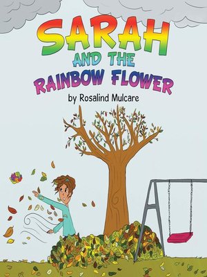 cover image of Sarah and the Rainbow Flower
